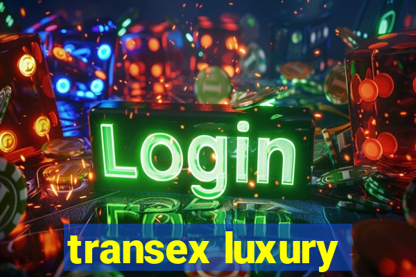 transex luxury